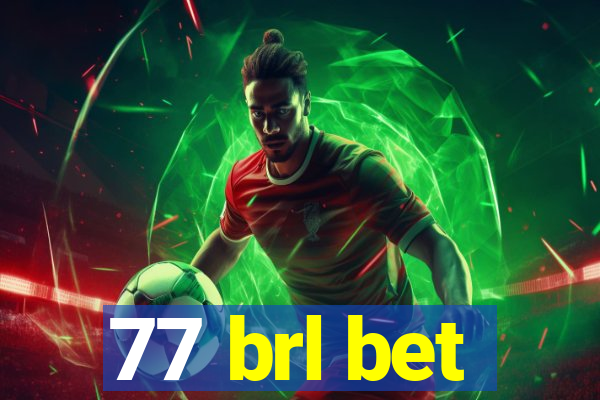 77 brl bet